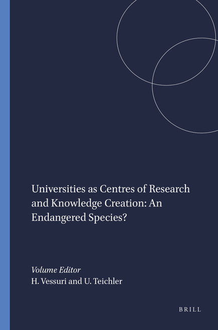 Universities as Centres of Research and Knowledge Creation: An Endangered Species? by Hebe Vessuri, Ulrich Teichler, 9789087904784