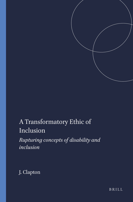 A Transformatory Ethic of Inclusion (Rupturing concepts of disability and inclusion) by Jayne Clapton, 9789087905385