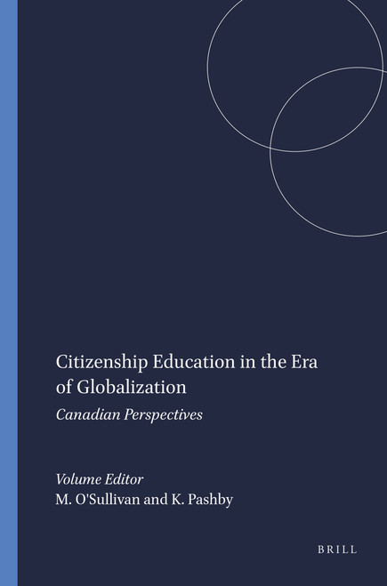 Citizenship Education in the Era of Globalization (Canadian Perspectives) by Michael O'Sullivan, Karen Pashby, 9789087905897