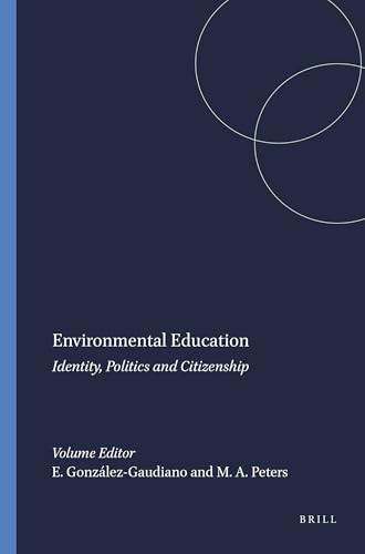 Environmental Education (Identity, Politics and Citizenship) by Edgar González-Gaudiano, Michael A. Peters, 9789087906139