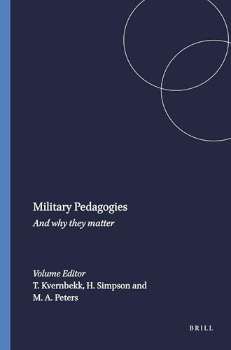 Military Pedagogies (And why they matter) by Tone Kvernbekk, Harold Simpson, Michael A. Peters, 9789087906252