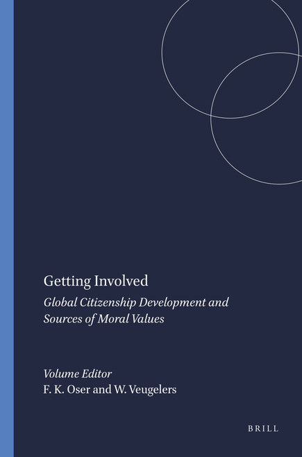Getting Involved (Global Citizenship Development and Sources of Moral Values) by Fritz K. Oser, Wiel Veugelers, 9789087906344