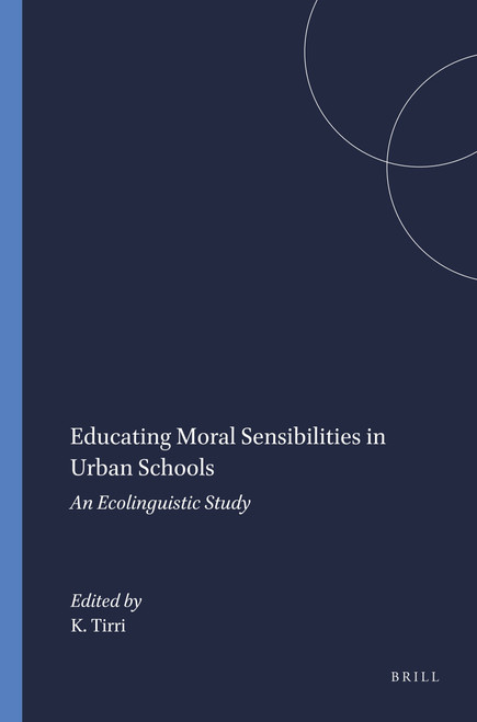 Educating Moral Sensibilities in Urban Schools by Kirsi Tirri, 9789087906856