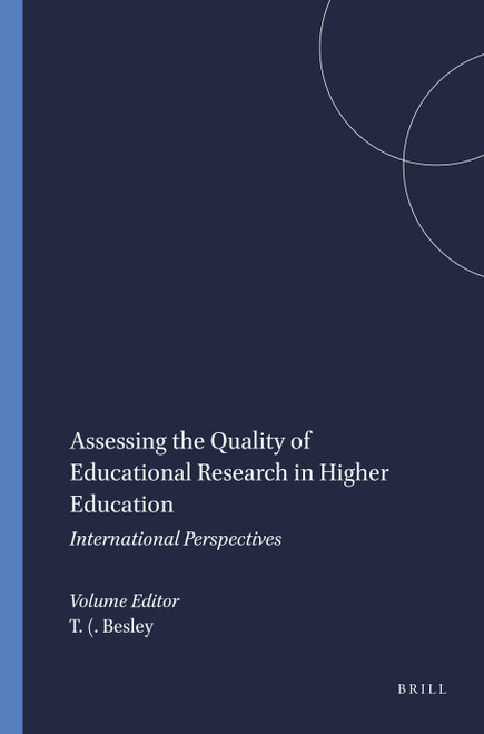 Assessing the Quality of Educational Research in Higher Education (International Perspectives) by Tina (A.C.) Besley, 9789087907068