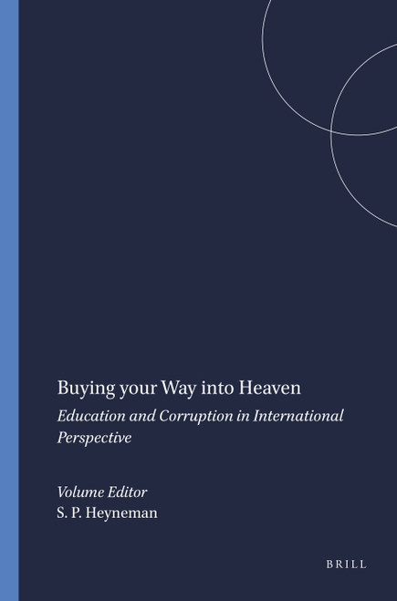Buying your Way into Heaven (Education and Corruption in International Perspective) by Stephen P. Heyneman, 9789087907273