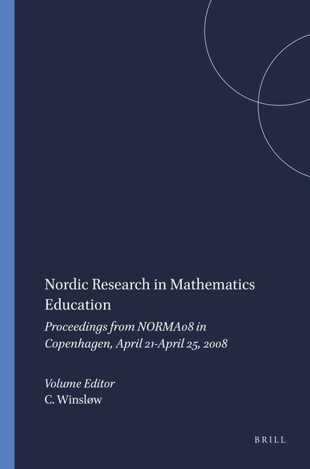 Nordic Research in Mathematics Education (Proceedings from NORMA08 in Copenhagen, April 21-April 25, 2008) by Carl Winsløw, 9789087907815