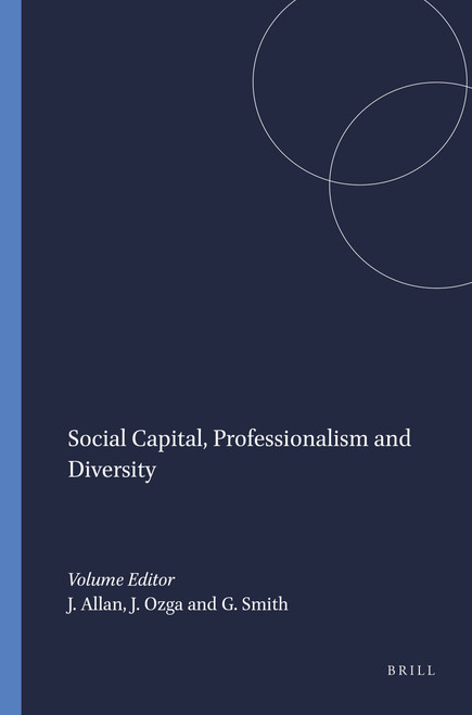 Social Capital, Professionalism and Diversity by Julie Allan, Jenny Ozga, Geri Smith, 9789087908171