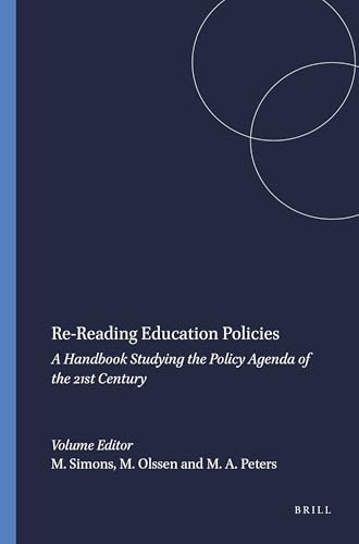 Re-Reading Education Policies (A Handbook Studying the Policy Agenda of the 21st Century) by Maarten Simons, Mark Olssen, Michael A. Peters, 9789087908294