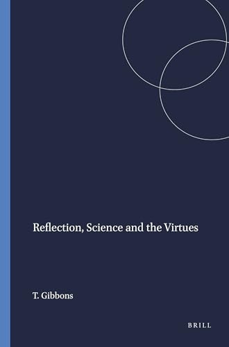 Reflection, Science and the Virtues by Tony Gibbons, 9789087908713