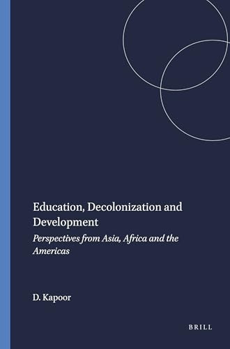 Education, Decolonization and Development (Perspectives from Asia, Africa and the Americas) by Dip Kapoor, 9789087909246