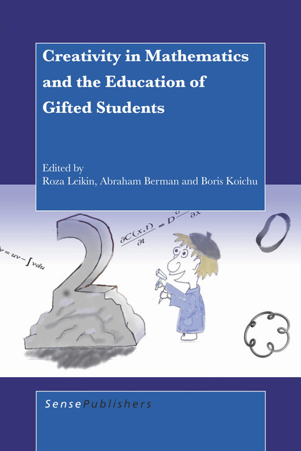 Creativity in Mathematics and the Education of Gifted Students by Roza Leikin, Abraham Berman, Boris Koichu, 9789087909338