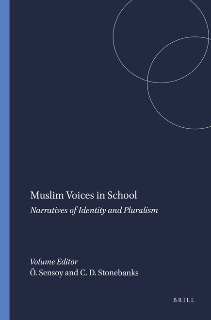 Muslim Voices in School (Narratives of Identity and Pluralism) by Özlem Sensoy, Christopher Darius Stonebanks, 9789087909550