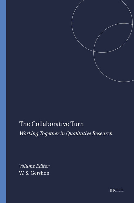 The Collaborative Turn (Working Together in Qualitative Research) by Walter S. Gershon, 9789087909581