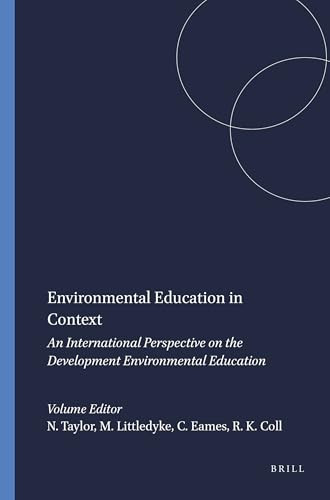 Environmental Education in Context (An International Perspective on the Development Environmental Education) by Neil Taylor, Michael Littledyke, Chris Eames, Richard K. Coll, 9789087909611