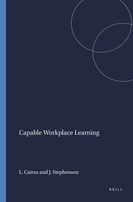 Capable Workplace Learning by Len Cairns, John Stephenson, 9789087909680