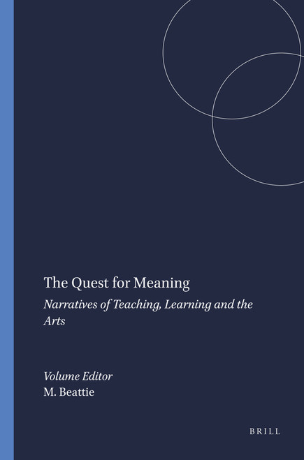 The Quest for Meaning (Narratives of Teaching, Learning and the Arts) by Mary Beattie, 9789460910357