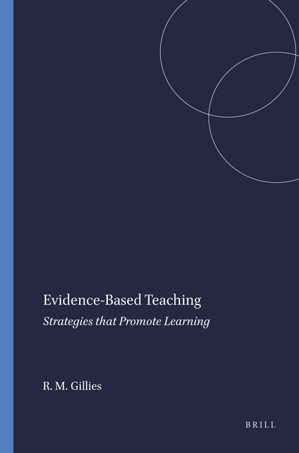 Evidence-Based Teaching (Strategies that Promote Learning) by Robyn M. Gillies, 9789460910548