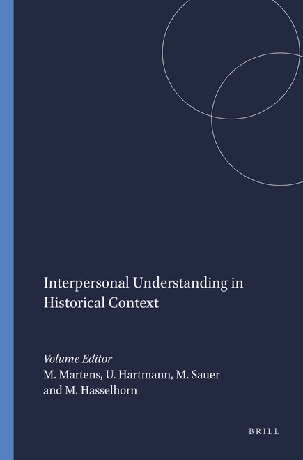 Interpersonal Understanding in Historical Context by Mathias Martens, Ulrike Hartmann, Michael Sauer, Marcus Hasselhorn, 9789460910661