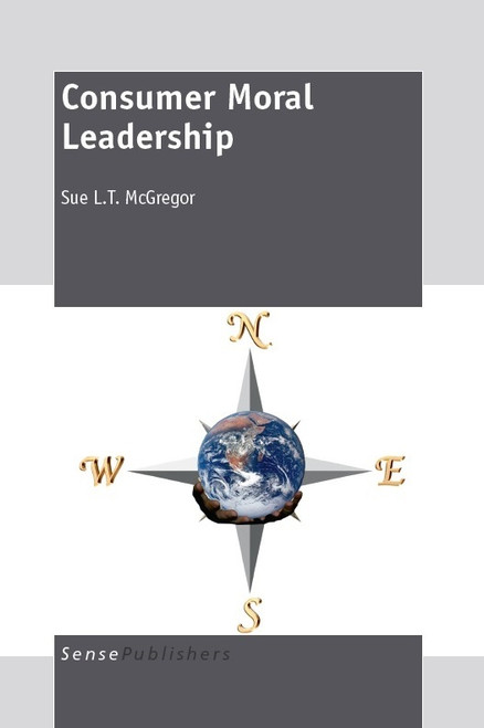 Consumer Moral Leadership by Sue L.T. McGregor, 9789460911149
