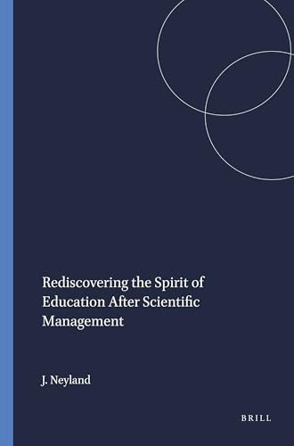 Rediscovering the Spirit of Education After Scientific Management by Jim Neyland, 9789460911569