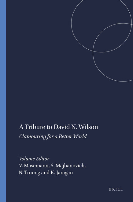 A Tribute to David N. Wilson (Clamouring for a Better World) by Vandra Masemann, Suzanne Majhanovich, Nhung Truong, Kara Janigan, 9789460912603
