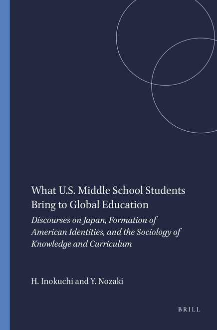 What U.S. Middle School Students Bring to Global Education by Hiromitsu Inokuchi, Yoshiko Nozaki, 9789460913099