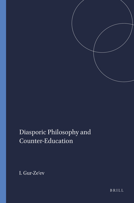 Diasporic Philosophy and Counter-Education by Ilan Gur-Ze'ev, 9789460913624