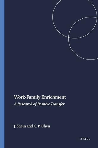 Work-Family Enrichment (A Research of Positive Transfer) by Jennifer Shein, Charles P. Chen, 9789460913808