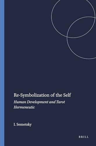 Re-Symbolization of the Self (Human Development and Tarot Hermeneutic) by Inna Semetsky, 9789460914195