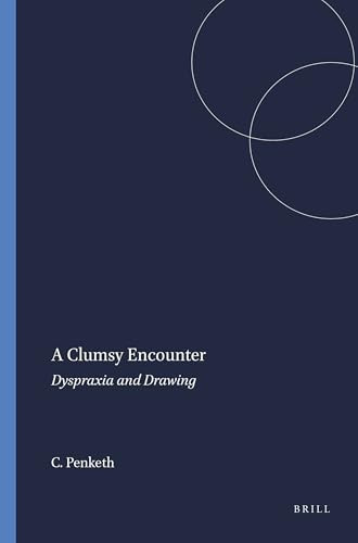 A Clumsy Encounter (Dyspraxia and Drawing) by Claire Penketh, 9789460914553