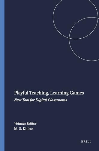 Playful Teaching, Learning Games (New Tool for Digital Classrooms) by Myint Swe Khine, 9789460914584