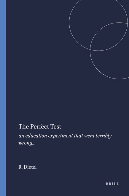 The Perfect Test (an education experiment that went terribly wrong...) by Ron Dietel, 9789460914768