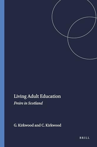 Living Adult Education (Freire in Scotland) by Gerri Kirkwood, Colin Kirkwood, 9789460915505