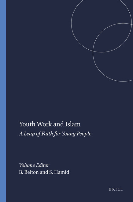 Youth Work and Islam (A Leap of Faith for Young People) by Brian Belton, Sadek Hamid, 9789460916342