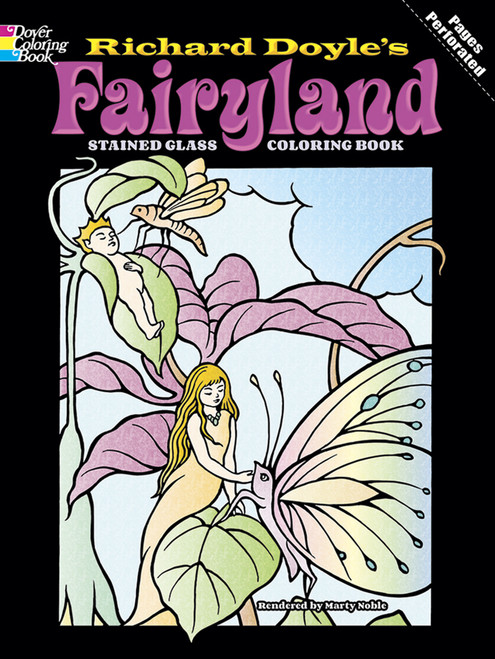 Fairyland Stained Glass Coloring Book by Richard Doyle, Marty Noble, 9780486430492