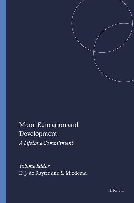 Moral Education and Development (A Lifetime Commitment) by Doret J. de Ruyter, Siebren Miedema, 9789460917141