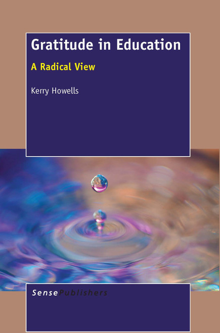 Gratitude in Education (A Radical View) by Kerry Howells, 9789460918124