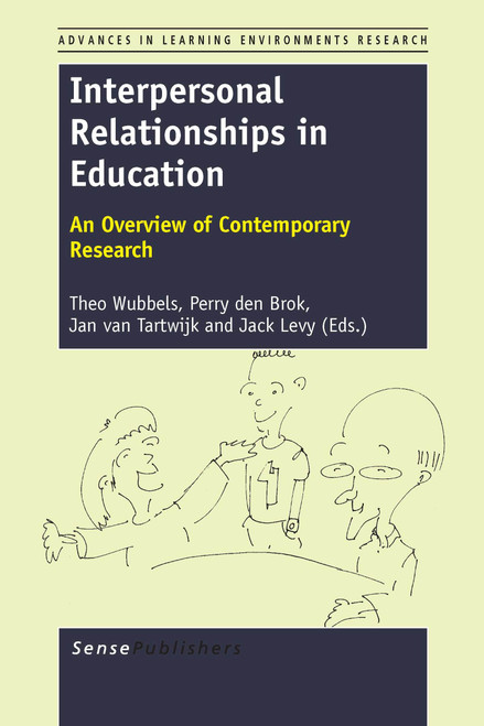 Interpersonal Relationships in Education (An Overview of Contemporary Research) by Theo Wubbels, Perry den Brok, Jan van Tartwijk, Jack Levy, 9789460919374