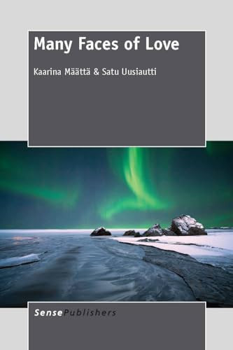 Many Faces of Love by Kaarina Määttä, Satu Uusiautti, 9789462092044