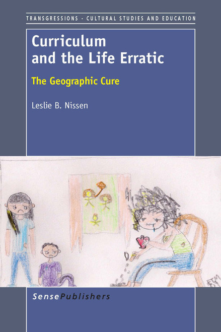Curriculum and the Life Erratic (The Geographic Cure) by Leslie B. Nissen, 9789462093607