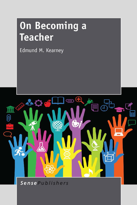 On Becoming a Teacher by Edmund M. Kearney, 9789462093904