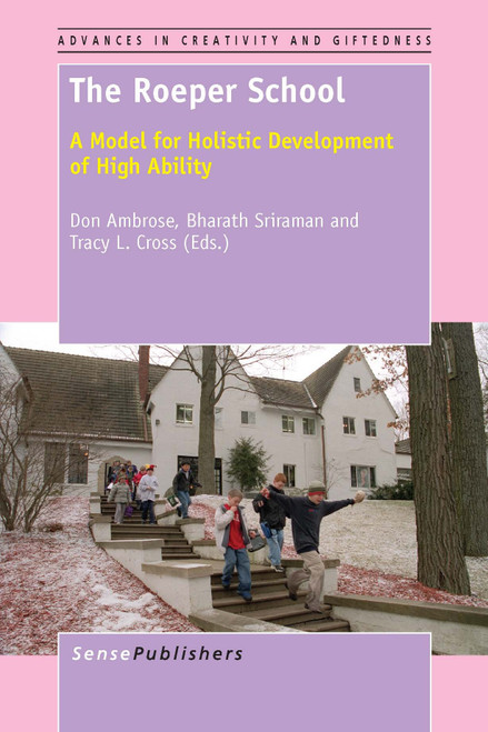 The Roeper School (A Model for Holistic Development of High Ability) by Don Ambrose, Bharath Sriraman, Tracy L. Cross, 9789462094178