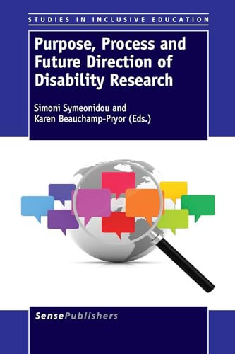 Purpose, Process and Future Direction of Disability Research by Simoni Symeonidou, Karen Beauchamp-Pryor, 9789462094208