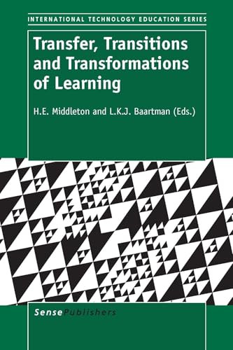 Transfer, Transitions and Transformations of Learning by Howard Middleton, L.K.J. Baartman, 9789462094352