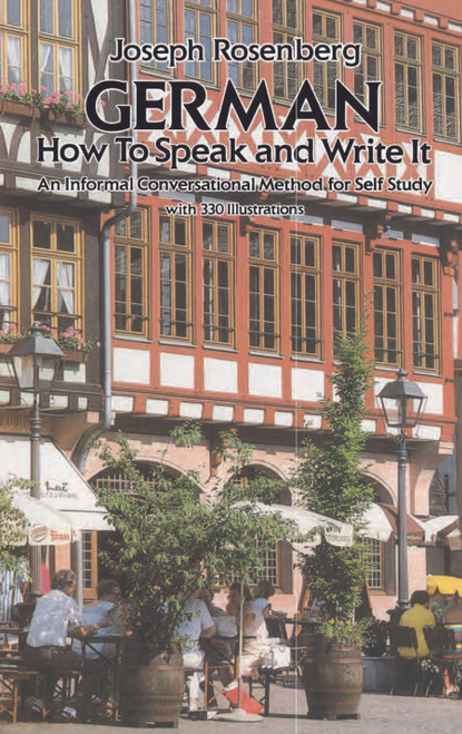 German (How to Speak and Write It) by Joseph Rosenberg, 9780486202716