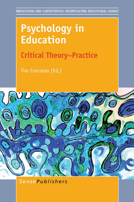 Psychology in Education (Critical Theory~Practice) by Tim Corcoran, 9789462095649