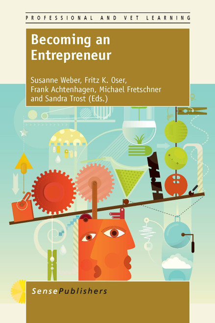 Becoming an Entrepreneur by Susanne Weber, Fritz K. Oser, Frank Achtenhagen, Michael Fretschner, Sandra Trost, 9789462095946