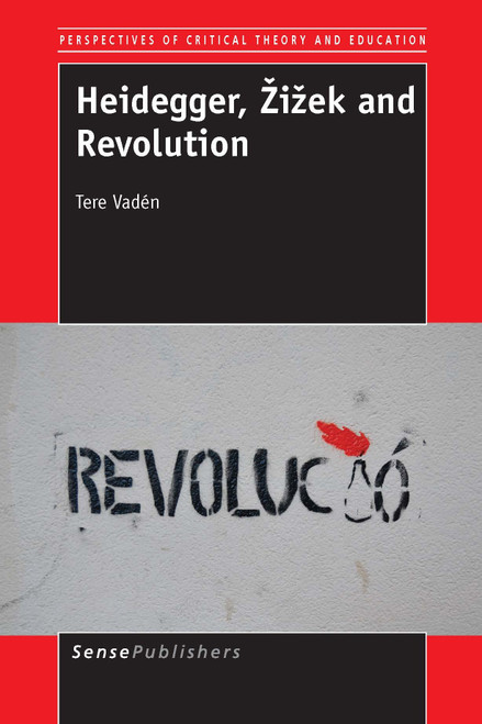 Heidegger, Žižek and Revolution by Tere Vadén, 9789462096813