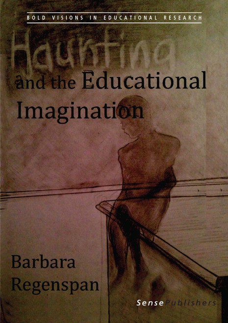 Haunting and the Educational Imagination by Barbara Regenspan, 9789462098169
