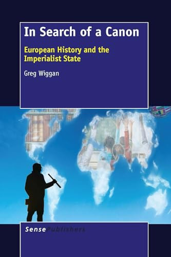 In Search of a Canon (European History and the Imperialist State) by Greg Wiggan, 9789462099180